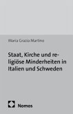 Staat, Kirche und religiöse Minderheiten in Italien und Schweden Staat, Kirche und religiöse Minderheiten in Italien und Schweden