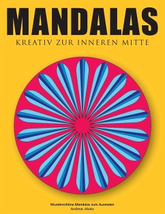 Mandalas - Kreativ zur inneren Mitte - Abato, Andreas