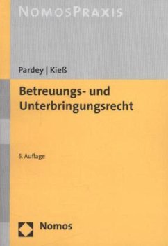 Betreuungs- und Unterbringungsrecht - Pardey, Karl-Dieter; Kieß, Peter