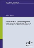 Klimaschutz in Metropolregionen: Möglichkeiten und Grenzen klimaschutzpolitischer Arrangements in der Metropolregion Hamburg (eBook, PDF)