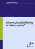 Bedingungen für den Beitritt Bulgariens zur europäischen Währungsunion und der Stand der Umsetzung (eBook, PDF)