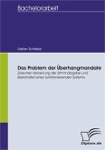 Das Problem der Überhangmandate: Zwischen Verzerrung der Stimmabgabe und Bestandteil eines funktionierenden Systems (eBook, PDF)