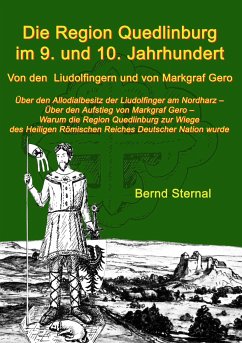 Die Region Quedlinburg im 9. und 10. Jahrhundert - Sternal, Bernd