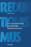 Zur heuristischen Qualität des Reduktionismus