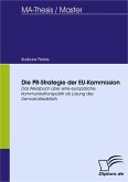Die Public-Relations-Strategie der EU-Kommission seit Maastricht (eBook, PDF)