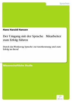 Der Umgang mit der Sprache - Mitarbeiter zum Erfolg führen (eBook, PDF) - Hansen, Hans Harald