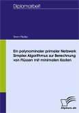 Ein polynominaler primaler Netzwerk Simplex Algorithmus zur Berechnung von Flüssen mit minimalen Kosten (eBook, PDF)