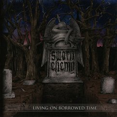 Living On Borrowed Time - Sworn Enemy