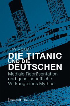 Die Titanic und die Deutschen (eBook, PDF) - Rösler, Ute
