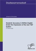 Students' Accuracy in Written English Under the Impression of the new "G8" System - a Case Study (eBook, PDF)