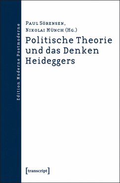 Politische Theorie und das Denken Heideggers (eBook, PDF)