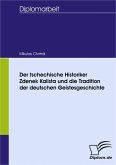 Der tschechische Historiker Zdenek Kalista und die Tradition der deutschen Geistesgeschichte (eBook, PDF)