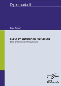 Luxus im russischen Kulturkreis - eine empirische Untersuchung (eBook, PDF) - Robert, Irina
