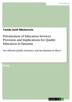 Privatization of Education Services Provision and Implications for Quality Education in Tanzania (eBook, PDF) - Mbalamula, Yazidu Saidi