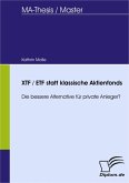 XTF / ETF statt klassische Aktienfonds: die bessere Alternative für private Anleger? (eBook, PDF)