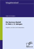 Die Seymour-Gestalt im Werk J. D. Salingers (eBook, PDF) Die Seymour-Gestalt im Werk J. D. Salingers (eBook, PDF)