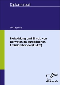 Preisbildung und Einsatz von Derivaten im europäischen Emissionshandel (EU-ETS) (eBook, PDF) - Sadowsky, Tim