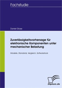 Zuverlässigkeitsvorhersage für elektronische Komponenten unter mechanischer Belastung (eBook, PDF) - Glose, Daniel