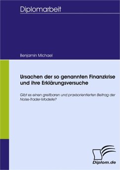 Ursachen der so genannten Finanzkrise und ihre Erklärungsversuche (eBook, PDF) - Michael, Benjamin