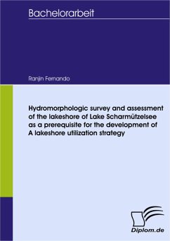 Hydromorphologic survey and assessment of the lakeshore of Lake Scharmützelsee as a prerequisite for the development of a lakeshore utilization strategy (eBook, PDF) - Fernando, Ranjin