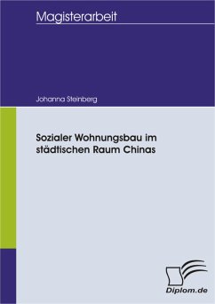 Sozialer Wohnungsbau im städtischen Raum Chinas (eBook, PDF) - Steinberg, Johanna