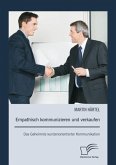 Empathisch kommunizieren und verkaufen: Das Geheimnis kundenorientierter Kommunikation (eBook, PDF)