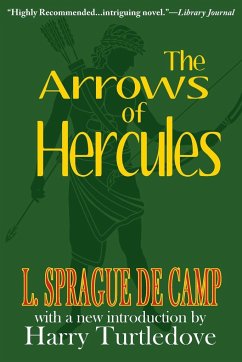 The Arrows of Hercules - De Camp, L. Sprague