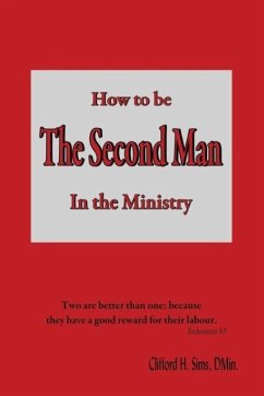 How to Be the Second Man in the Ministry - Sims, Clifford H.