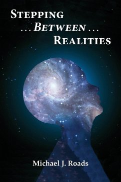 Stepping Between Realities - Roads, Michael J.