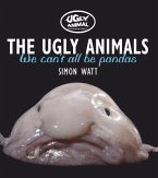 The Ugly Animals: We Can't All Be Pandas