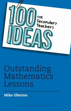 100 Ideas for Secondary Teachers: Outstanding Mathematics Lessons - Ollerton, Mike