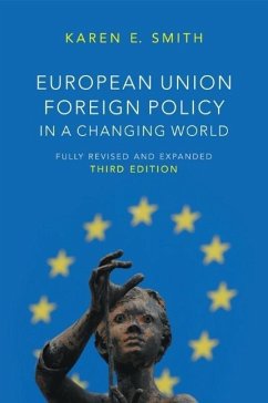 European Union Foreign Policy in a Changing World - Smith, Karen E.