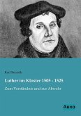 Luther im Kloster 1505 - 1525