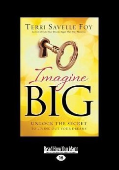 Imagine Big - Foy, Terri Savelle