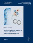 An immersed boundary method for particles and bubbles in magnetohydrodynamic flows An immersed boundary method for particles and bubbles in magnetohydrodynamic flows