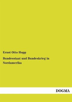 Bundesstaat und Bundeskrieg in Nordamerika - Hopp, Ernst Otto