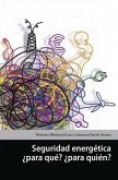 Seguridad energética ¿para qué? ¿para quién?