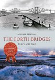 The Forth Bridges Through Time