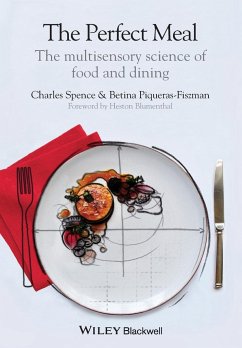 The Perfect Meal - Spence, Charles; Piqueras-Fiszman, Betina