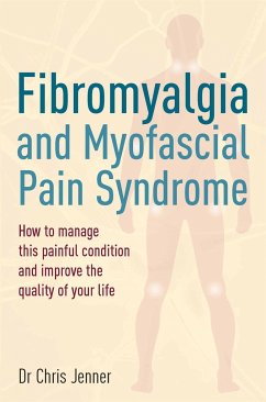 Fibromyalgia and Myofascial Pain Syndrome - Jenner, DR Chris, MB BS, FRCA, FFPMRCA