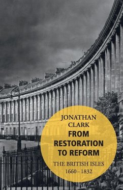 From Restoration to Reform - Clark, Jonathan