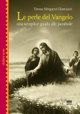 Le perle del Vangelo. Una semplice guida alle parabole Le perle del Vangelo. Una semplice guida alle parabole