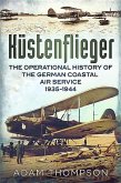 Küstenflieger: The Operational History of the German Naval Air Service 1935-1944