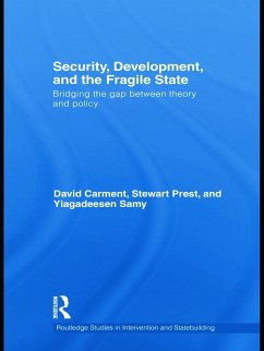 Security, Development and the Fragile State - Carment, David; Prest, Stewart; Samy, Yiagadeesen
