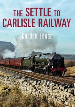 The Settle to Carlisle Railway - Edgar, Gordon