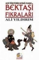 Alevi Ögretisinin Kaynagi Olarak Bektasi Fikralari - Yildirim, Ali