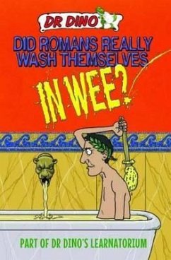 Did Romans Really Wash Themselves in Wee? - Botham, Noel