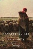 Hayalperestler - Smith, Patti