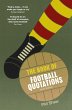The Book of Football Quotations - Bild 1