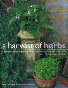 A Harvest of Herbs: A Complete Guide to Growing Herbs, with an Informative Directory and Over 120 Recipe and Gift Ideas - Andi Clevely, Katherine Richmond